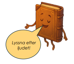En tecknad bok säger 'Lyssna efter ljudet!'