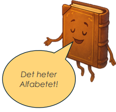 En tecknad bok säger 'Det heter Alfabetet!'