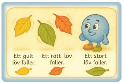 Ruta med exempel: Ett gult löv faller, Ett rött löv faller, Ett stort löv faller.
