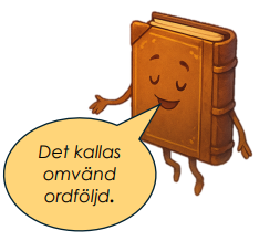 En tecknad bok säger 'Det kallas omvänd ordföljd.'