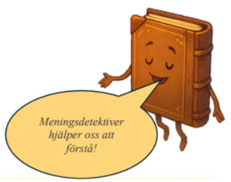 En tecknad bok säger 'Meningsdetektiver hjälper oss att förstå!'