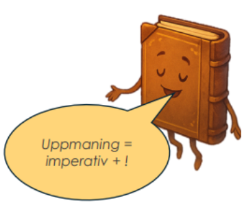 En tecknad bok säger 'Uppmaning = imperativ + !'